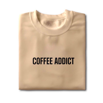 Coffee Addict Statement Shirt / Tshirt Printed High Quality Unisex COD