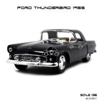 Naynaeshop โมเดลรถคลาสสิค FORD THUNDERBIRD 1955 (Scale 1:36) โมเดลรถเหล็ก มีลานวิ่งได้ โมเดลรถสะสม Kinsmart