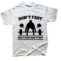 Dont Fart Funny Weights Squat Weightlifting T Shirts Cotton Short Sleeve O Neck Loose Style Joke Humor Top Tops XS-6XL