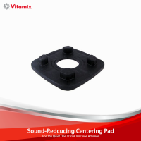 Vitamix Sound-Redcucing Centering Pad ยางรองสำหรับ - Vitamix The Quiet One / Drink Machine Advance