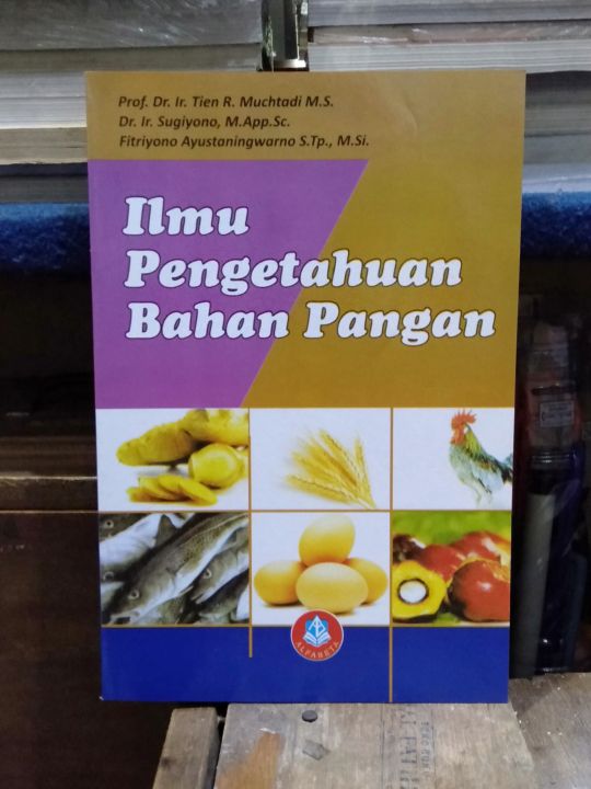 ILMU PENGETAHUAN BAHAN PANGAN EDISI REVISI PENULIS PROF. DR. IR. TIEN R ...