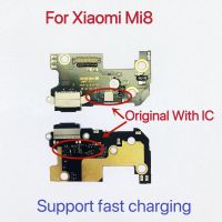 พอร์ตชาร์จเดิมสําหรับ Xiaomi Mi 8 USB Charge Board PCB Dock Connector Flex Cable อะไหล่ทดแทน