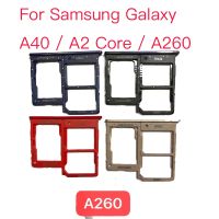 Sim Tray Holder For Samsung Galaxy A40 / A2 Core / A260 SIM Card Tray Slot Holder Adapter Socket Repair Parts