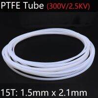 15T 1.5Mm X 2.1Mm PTFE T Eflon ฉนวนแข็งเส้นเลือดฝอย F4ท่อทนอุณหภูมิสูงส่งท่อ300โวลต์สีขาว