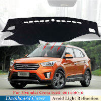 Dashboard Cover Protective Pad for Hyundai Creta Ix25 2014 2015 2016 2017 2018 2019 Car Accessories Dash Board Sunshade Carpet