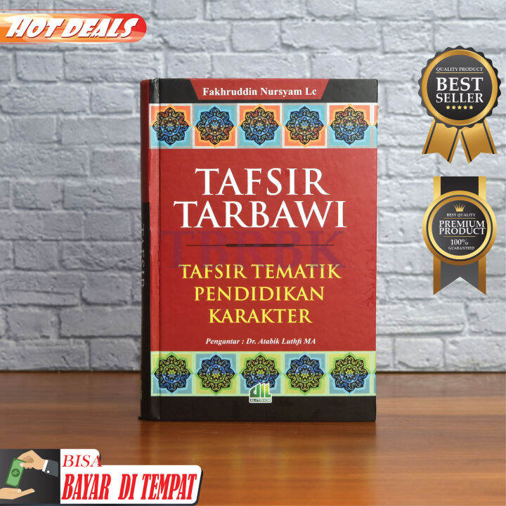 Buku Islami Tafsir Tarbawi - Tafsir Tematik Pendidikan Karakter (Al-I ...