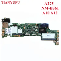 For Lenovo Thinkpad A275 Laptop Motherboard With A10 A12 AMD CPU DDR4 Motherboard DA275 NM-B361 Mainboard 100% test work