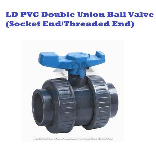 LD PVC Double Union Ball Valve (Socket End/Threaded End) Lazada