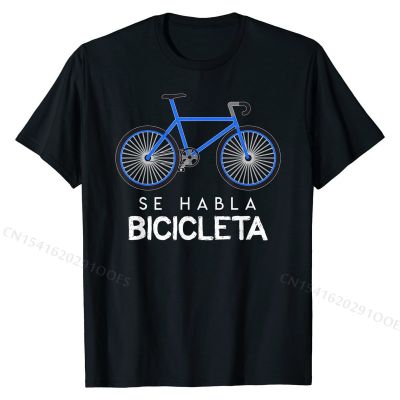 Se Habla Bicicleta - Funny Cycling and Bicycle Riders Tshirt Leisure Tops Shirt Cotton Man Top T-shirts Leisure Brand New