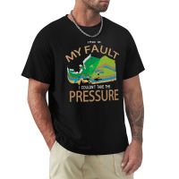 This Is My Fault I CouldnT Take The Pressure Geologist T-Shirt Quick Drying Shirt Black T Shirts Mens T-Shirts Anime