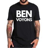 Ben Voyons LetS See France 2022 T-Shirt Sarcastic Zemmour Essential Casual Streetwear 100% Cotton Tee Top For Men