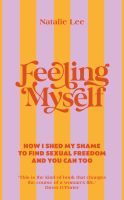 หนังสืออังกฤษ Feeling Myself : How I shed my shame to find sexual freedom and you can too [Hardcover]