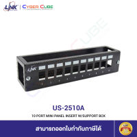 LINK US-2510A 10 Port MINI PANEL Insert w/Support Box (W 26 x D 6.0 x H 6.5 cm) แผง 10 ช่อง พร้อม Box