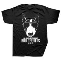 Dogs Are Cool But Bull Terriers Rule T Shirts Cotton Streetwear Short Sleeve Birthday Gifts Summer Style T shirt Mens Clothing XS-6XL