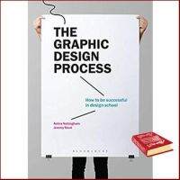 Believe you can ! &amp;gt;&amp;gt;&amp;gt; The Graphic Design Process : How to Be Successful in Design School หนังสือภาษาอังกฤษมือ1(New) ส่งจากไทย