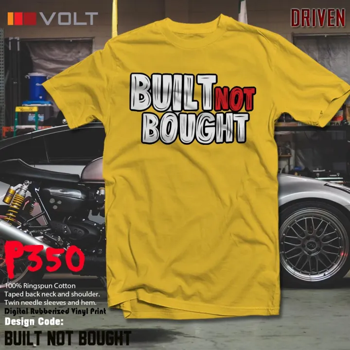 Driven Built Not Bought O Shirt Lazada Ph