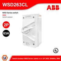 ABB WSD263CL Switch-Isolator WSD Series Switch 63A 2P, IP66 : 2TCZ751006R0004 - สั่งซื้อได้ที่ร้าน Ucanbuys