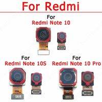 กล้องหน้าหลังแบบดั้งเดิมสำหรับ Redmi Note 10 Pro 10S โมดูลอะไหล่อะไหล่สำหรับเปลี่ยนโมดูลกล้องเซลฟี่ขนาดเล็ก