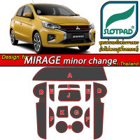 SLOTPAD ยางรองหลุม Mitsubishi Mirage minor change ออกแบบ ตรงรุ่น มิราจ รถเมืองไทย พวงมาลัยขวา แผ่นรองหลุม รองช่องวางแก้ว ยางรองแก้ว รองช่องวางของ ที่รองแก้ว ในรถ มิตซูบิชิ