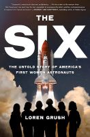 หนังสืออังกฤษใหม่แท้ๆ SIX, THE: THE UNTOLD STORY OF AMERICAS FIRST WOMEN IN SPACE