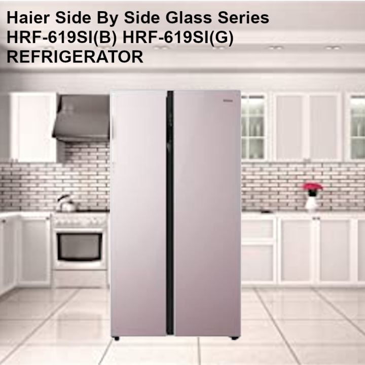 HAIER Side By Side Glass Series HRF619SI(B) HRF619SI(G) REFRIGERATOR Lazada