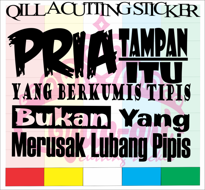 stiker tulisan kaca depan mobil kata kata pria tampan itu ber kumis