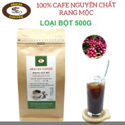 Cà phê rang xay ROBUSTA ĐẶC BIỆT- ARACAO COFFEE