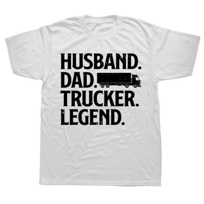 Novelty Truck Driver Husband Men Dad Trucking T Shirts Streetwear Short Sleeve Birthday Gifts Summer Style T shirt Mens Clothing XS-6XL