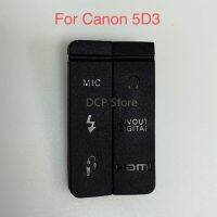 【✨】 candangjiaoe สำหรับ5D III 5D Iii/ M3 5D3 5DIII HDMI MIC Cap อินเตอร์เฟซปก USB ยางฝาประตูกล้องอะไหล่