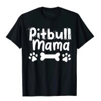 Pitbull Dog Mom Dog Lover Gift Tshirt Cotton Shirts For Men Street T Shirts Hop