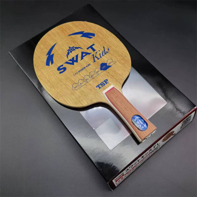 TSP SWAT KIDS ไม้ปิงปองใบมีด (ปิด,ไม้7ชั้น,ห่วงโจมตีเร็ว) Original TSP SWAT Ping Pong Batpaddle