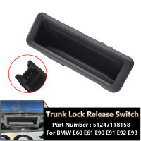 รถ Boot Handle Trunk Control Release สำหรับ BMW E61 E90 E91 E92 E84 E60 E88 E71 E72 7118158 51247118158