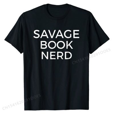 Savage Book Nerd Tee Shirt - Funny Bookworm TShirt Wholesale Men Tshirts Casual Tops T Shirt Cotton Cool