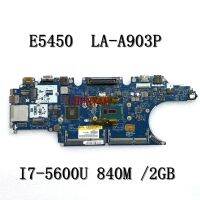 【YD】 I7-5600U 840M/2GB FOR dell Latitude E5450 Laptop Motherboard ZAM71 LA-A903P CN-017FG2 17FG2 Mainboard tested