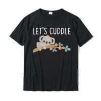 Lets Cuddle Koala T-Shirt Funny Cute Bears Tops Shirts New Design Casual Cotton Mens Tshirts Comics