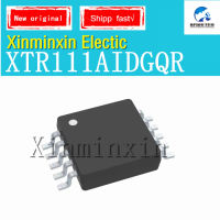 10 XTR111AIDGQR XTR111 CCB MSOP10ชิป IC ใหม่ Originals