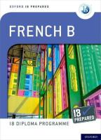 หนังสืออังกฤษใหม่ Oxford IB Diploma Programme: IB Prepared: French B (Oxford Ib Diploma Programme)