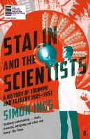 หนังสืออังกฤษใหม่ลิขสิทธิ์แท้ Stalin and the Scientists : A History of Triumph and Tragedy 1905-1953 [Paperback]