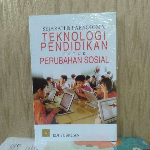 Buku Sejarah Dan Paradigma Teknologi Pendidikan Untuk Perubahan Sosial ...