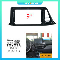 LEXXSON กรอบวิทยุ FM เครื่องเล่นแอนดรอยด์สำหรับ Toyota C-HR 2018 2019 2 DIN 9นิ้วชุดดัดแปลงหัว Android