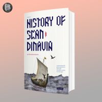 History of Scandinavia ประวัติศาสตร์แสกนดิเนเวีย : จากเแดนอารยธรรมไวกิ้ง สู่ต้นแบบรัฐสวัสดิการ