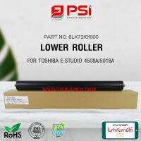 6LK72101000 LOWER HEAT ROLLER ลูกล่าง (BATTOM) FOR TOSHIBA E-STUDIO 4508A 4518A 5018A