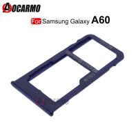 เหมาะสำหรับ Samsung Galaxy A60 A6060ช่องใส่ซิมการ์ดซ็อกเก็ตอะไหล่ตัวยึดเครื่องอ่านถาดใส่ซิม