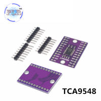 CJMCU- 9548 TCA9548A 1-To-8 I2C 8-Way PLR หลายช่องทางคณะกรรมการการขยายตัว IIC โมดูลคณะกรรมการพัฒนา