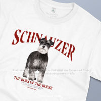เสื้อยืดสกรีนลายหมา Schnauzer ชเนาเซอร์ [Classic Cotton 100% by Oversized Club]