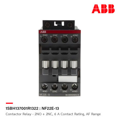 ABB : Contactor Relay - 2NO + 2NC, 6 A Contact Rating, AF Range รหัส NF22E-13 : 1SBH137001R1322 เอบีบี