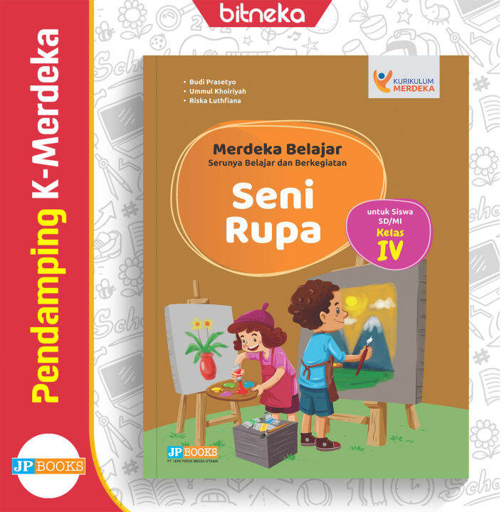 Buku Teks Pendamping Seni Rupa SD/MI Kelas 4 Kurikulum Merdeka ...