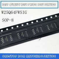 10PCS W25Q64FWSSIG W25Q64FWSIG 5Q64FWSSIG 25Q64FWSIG 25Q64FW 25Q64 SOP-8เดิม