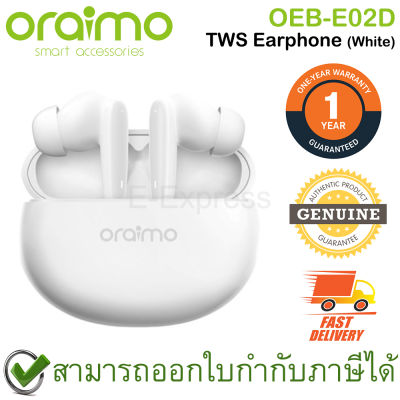 Oraimo TWS Earphone OEB-E02D [ White ID ] หูฟังเอียบัด สีขาว ของแท้ ประกันศูนย์ไทย 1ปี