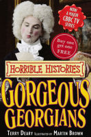 HORRIBLE HISTORIES :GORGEOUS GEORGIANS BY DKTODAY